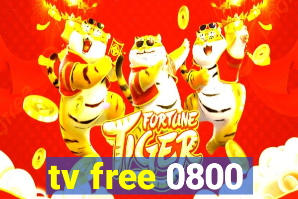 tv free 0800